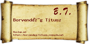 Borvendég Titusz névjegykártya